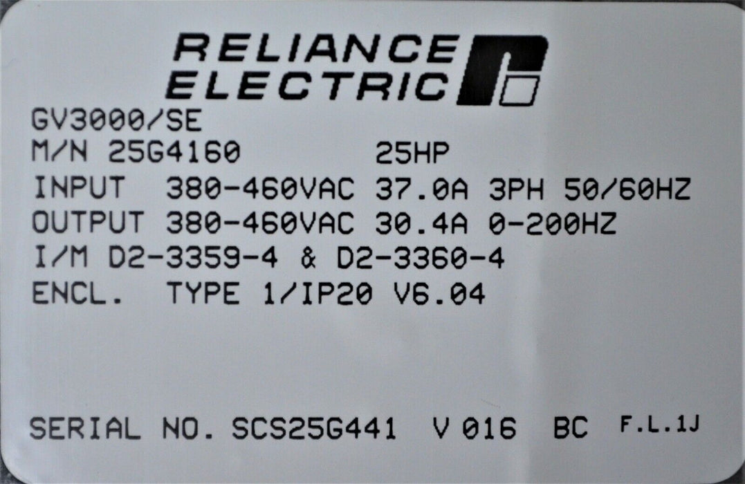 RELIANCE ELECTRIC GV3000/SE 25 HP 25G4160 VER. 6.04 AC DRIVE LOW RUN TIME TESTED